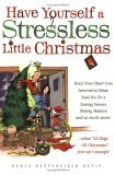 Have Yourself a Stressless Little Christmas 2005 9781593790264 Front Cover