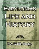 Babylonian Life and History - 1891 2006 9781594623264 Front Cover