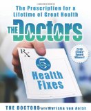 Doctors 5-Minute Health Fixes The Prescription for a Lifetime of Great Health 2010 9781605293264 Front Cover