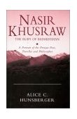Nasir Khusraw, the Ruby of Badakhshan A Portrait of the Persian Poet, Traveller and Philosopher  9781850439264 Front Cover