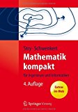 Mathematik Kompakt: Für Ingenieure Und Informatiker 2012 9783642243264 Front Cover
