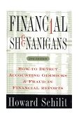 Financial Shenanigans How to Detect Accounting Gimmicks and Fraud in Financial Reports 2nd 9780071386265 Front Cover