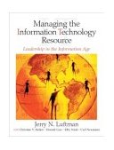 Managing the Information Technology Resource Leadership in the Information Age cover art