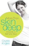 More Than Skin Deep A Guide to Self and Soul 2011 9780310669265 Front Cover