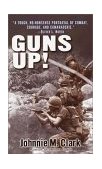 Guns Up! A Firsthand Account of the Vietnam War  9780345450265 Front Cover