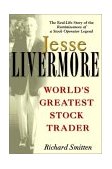 Real-Life Story of the Reminiscenes of a Stock Operator Legend: Jesse Livermore World's Greatest Stock Trader  9780471023265 Front Cover