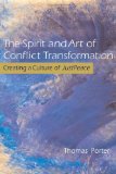 Spirit and Art of Conflict Transformation Creating a Culture OfJustPeace