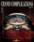 Grand Complications High Quality Watchmaking Volume IV 4th 2008 9780847831265 Front Cover