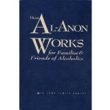 How Al-Anon Works for Families and Friends of Alcoholics  cover art