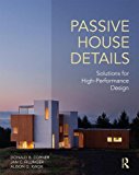 Passive House Details Solutions for High-Performance Design  9781138958265 Front Cover