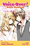Voice over!: Seiyu Academy, Vol. 12  9781421577265 Front Cover