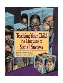 Teaching Your Child the Language of Social Success  9781561451265 Front Cover