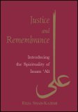 Justice and Remembrance Introducing the Spirituality of Imam Ali 2007 9781845115265 Front Cover