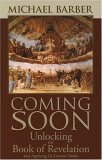 Coming Soon Unlocking the Book of Revelation and Applying Its Lessons Today cover art