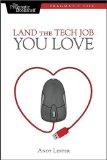 Land the Tech Job You Love  9781934356265 Front Cover