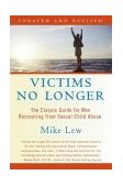 Victims No Longer (Second Edition) The Classic Guide for Men Recovering from Sexual Child Abuse cover art