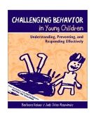 Challenging Behavior in Young Children Understanding, Preventing, and Responding Effectively  9780205342266 Front Cover