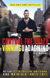 Control the Crazy My Plan to Stop Stressing, Avoid Drama, and Maintain Inner Cool 2013 9780307987266 Front Cover