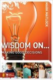 Wisdom On... Making Good Decisions 2008 9780310279266 Front Cover