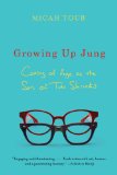 Growing up Jung Coming of Age As the Son of Two Shrinks 2011 9780393340266 Front Cover