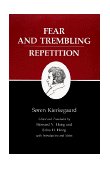 Kierkegaard&#39;s Writings, VI, Volume 6 Fear and Trembling/Repetition