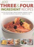 400 Three and Four Ingredient Recipes 1999 9780754815266 Front Cover