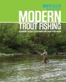 Modern Trout Fishing Advanced Tactics and Strategies for Today's Fly Fisher 2013 9780762780266 Front Cover