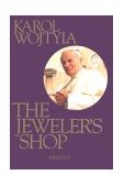 Jeweler&#39;s Shop A Meditation on the Sacrament of Matrimony Passing on Occasion into a Drama