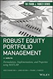 Robust Equity Portfolio Management, + Website Formulations, Implementations, and Properties Using MATLAB  9781118797266 Front Cover