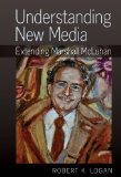 Understanding New Media Extending Marshall Mcluhan  9781433111266 Front Cover