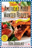 More of America's Most Wanted Recipes More Than 200 Simple and Delicious Secret Restaurant Recipes--All for $10 or Less! 2010 9781439148266 Front Cover