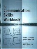The Communication Skills Workbook: Self-assessments, Exercises &amp; Educational Handouts