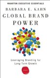 Global Brand Power Leveraging Branding for Long-Term Growth 2013 9781613630266 Front Cover