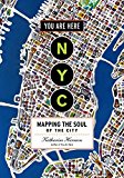 You Are Here: NYC Mapping the Soul of the City  9781616895266 Front Cover