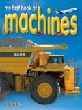 My First Book of Machines 2008 9781846968266 Front Cover