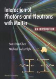 Interaction of Photons and Neutrons with Matter An Introduction 1st 1997 9789810220266 Front Cover
