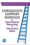 Corequisite Support Modules for Quantitative Reasoning or Liberal Arts Math -- Access Card PLUS Workbook Package  9780135860267 Front Cover