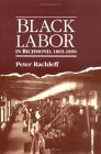 Black Labor in Richmond, 1865-1890  cover art
