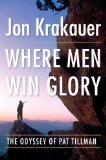 Where Men Win Glory The Odyssey of Pat Tillman cover art