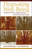 Promoting Well-Being Linking Personal, Organizational, and Community Change