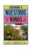 Raising Nuestros Ninos - Bringing up Latino Children in a Bicultural World 1999 9780684841267 Front Cover