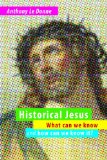 Historical Jesus What Can We Know and How Can We Know It? cover art