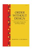 Order Without Design Information Production and Policy Making  9780804717267 Front Cover