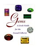 Gems A Lively Guide for the Casual Collector 1999 9780810941267 Front Cover