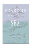 Seasons of the Sea 2001 9781561642267 Front Cover