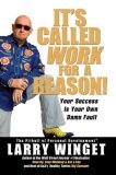 It's Called Work for a Reason! Your Success Is Your Own Damn Fault  9781592402267 Front Cover