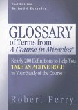 Glossary of Terms from 'a Course in Miracles' Nearly 200 Definitions to Help You Take an Active Role in Your Study of the Course 2nd 2005 Revised  9781886602267 Front Cover