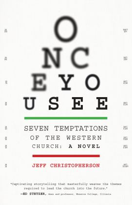 Once You See Seven Temptations of the Western Church: a Novel [with Discussion Guide Included]  9781955142267 Front Cover