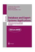 Database and Expert Systems Applications 13th International Conference, DEXA 2002, Aix-en-Provence, France, September 2002 - Proceedings 2002 9783540441267 Front Cover