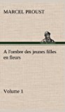 l'Ombre des Jeunes Filles en Fleurs - Volume 1 2012 9783849140267 Front Cover